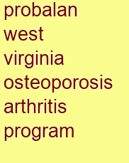 probalan west virginia osteoporosis & arthritis program