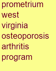 prometrium west virginia osteoporosis & arthritis program