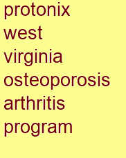 protonix west virginia osteoporosis & arthritis program