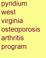 pyridium west virginia osteoporosis & arthritis program