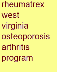 rheumatrex west virginia osteoporosis & arthritis program