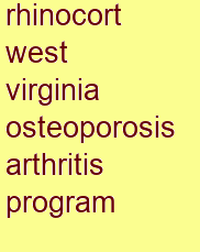 rhinocort west virginia osteoporosis & arthritis program