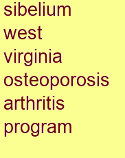 sibelium west virginia osteoporosis & arthritis program