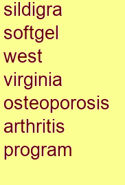 sildigra softgel west virginia osteoporosis & arthritis program