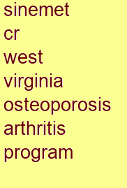 sinemet cr west virginia osteoporosis & arthritis program