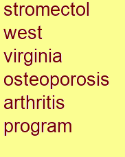 stromectol west virginia osteoporosis & arthritis program