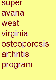 super avana west virginia osteoporosis & arthritis program