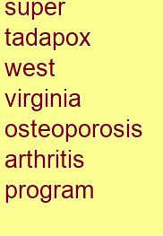 super tadapox west virginia osteoporosis & arthritis program