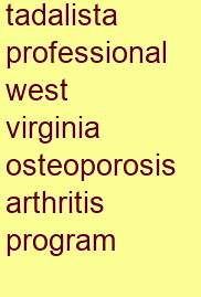 tadalista professional west virginia osteoporosis & arthritis program