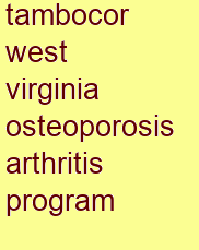 tambocor west virginia osteoporosis & arthritis program