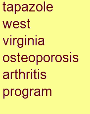 tapazole west virginia osteoporosis & arthritis program