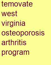 temovate west virginia osteoporosis & arthritis program