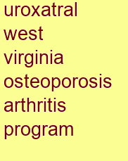 uroxatral west virginia osteoporosis & arthritis program