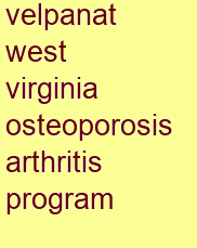 velpanat west virginia osteoporosis & arthritis program