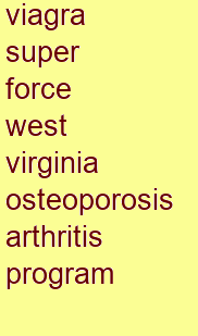 viagra super force west virginia osteoporosis & arthritis program