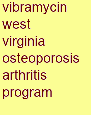 vibramycin west virginia osteoporosis & arthritis program