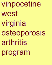 vinpocetine west virginia osteoporosis & arthritis program