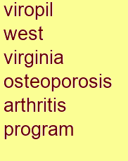 viropil west virginia osteoporosis & arthritis program