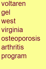 voltaren gel west virginia osteoporosis & arthritis program