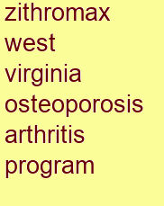 zithromax west virginia osteoporosis & arthritis program